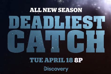 Deadliest Catch: the popular show returns for a new .